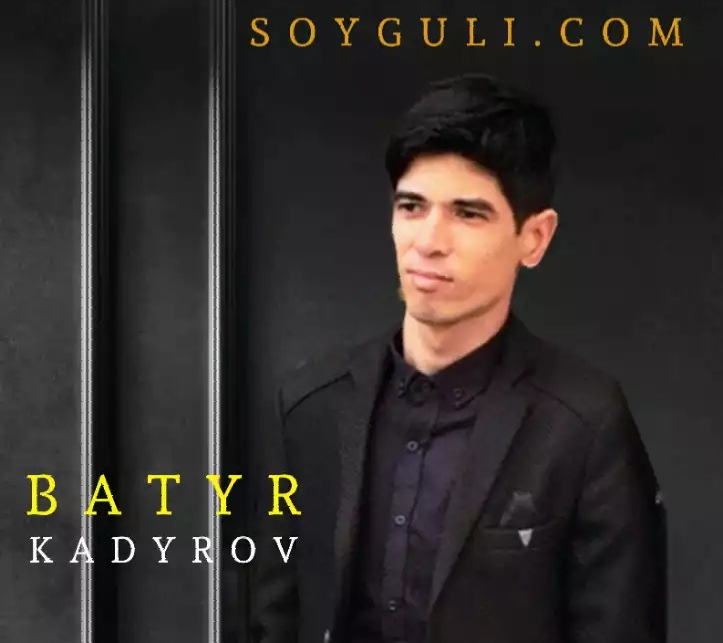 Batyr Kadyrow - Wada berip 2022