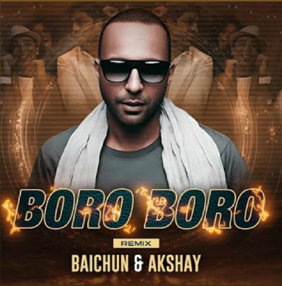 Boro boro (Dj Baichun ft Akshay rmx)