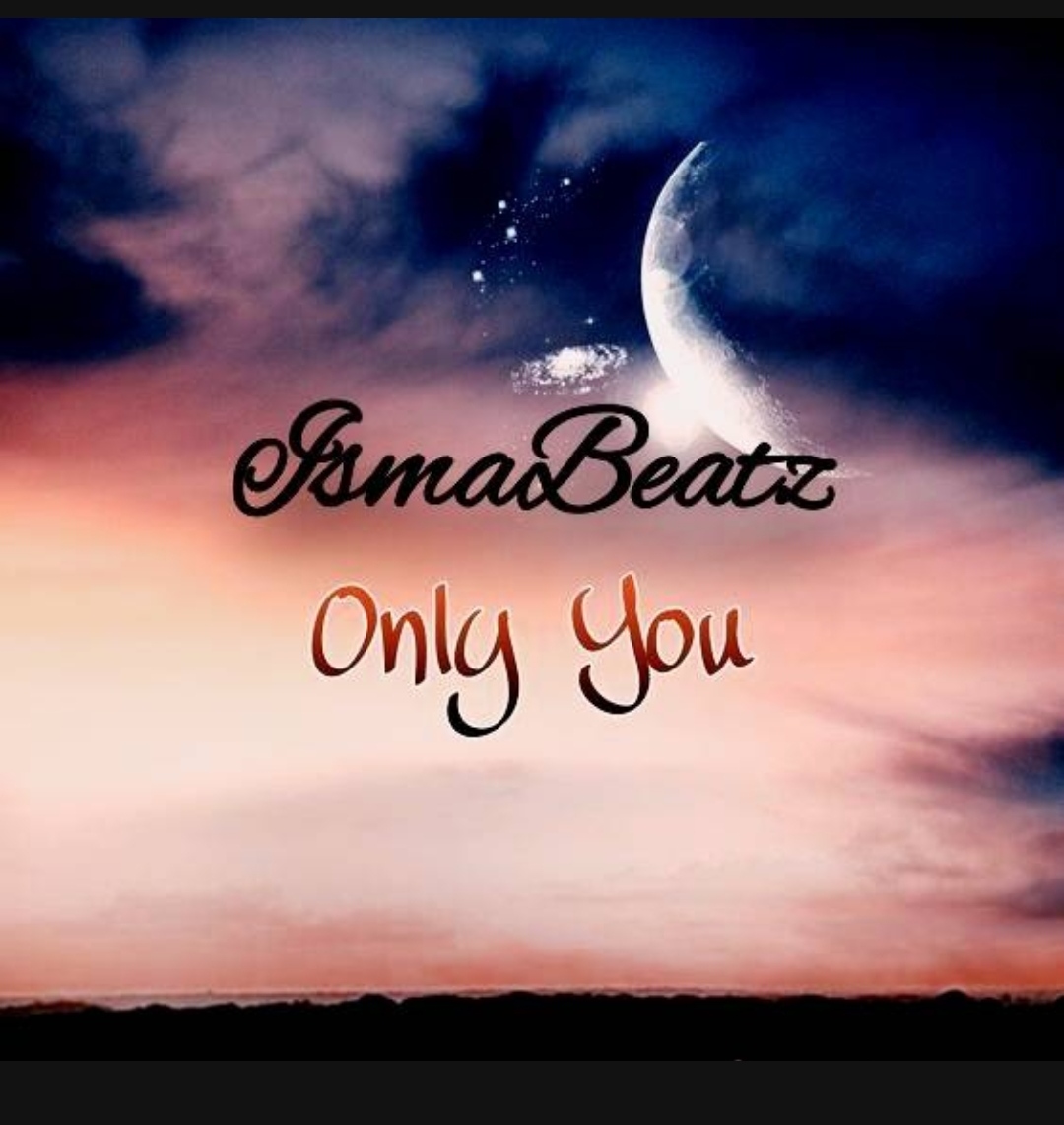 Only You 2023 (prod by IsmaBeatz)