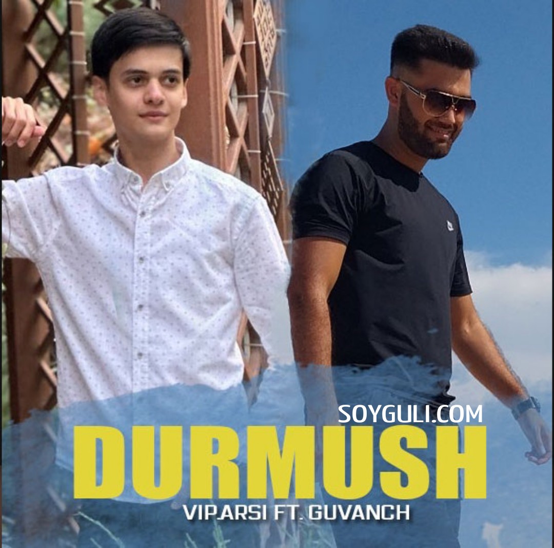 GUVANCH ft Vip.Arsi - Durmush 2024